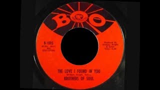 The Love I Found In You  -   Brothers Of Soul