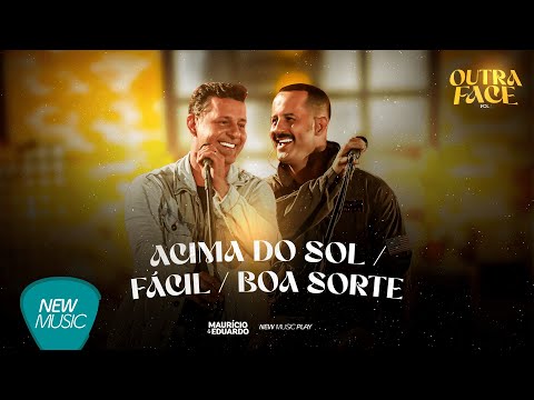 Maurício & Eduardo - Acima Do Sol / Fácil / Boa Sorte (Outra Face Vol.1, Ao Vivo) [Clipe Oficial]