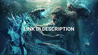 Download Gratis Godzilla vs. Kong (2021) (Indo Sub)