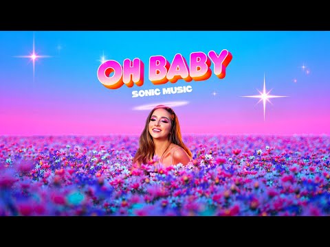 SONIC MUSIC - OH BABY (New Eurodance Mix)