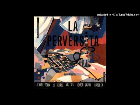 La Perversita- I Love You S