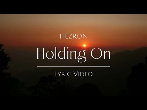 HEZRON | Holding On [Official Lyric Video]