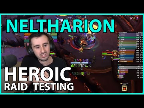 Neltharion Heroic Commentary: Raid Testing