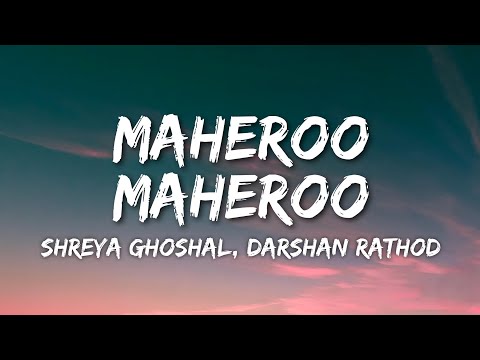 Maheroo Maheroo Lyrics - Super Nani | Shreya Ghoshal, Darshan Rathod