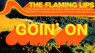 Goin&#39; On (Live on NPR, 04/21/06) - The Flaming Lips