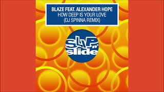 Blaze feat.Alexander Hope - How Deep Is Your Love (DJ Spinna Extended Remix)