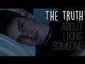 The Truth About Liking Someone