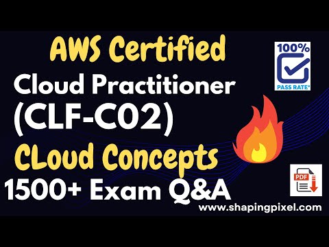AWS Certified Cloud Practitioner (CLF-C02) | Cloud Concepts | 1500 Exam Prep Q&A | Exam Pass