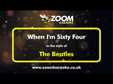 The Beatles - When I'm Sixty Four - Karaoke Version from Zoom Karaoke
