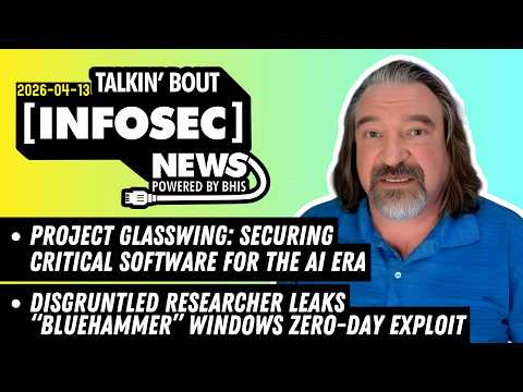 Anthropic’s Project Glasswing is an Infosec Turning Point – Talkin' Bout [infosec] News 2026-04-13