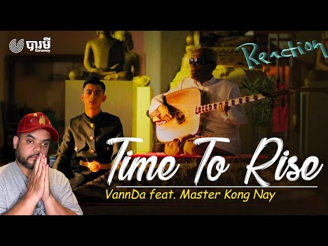 CHLUY REACTIONS: VannDa - Time To Rise feat. Master Kong Nay 🔥🔥🔥  #TimeToRise