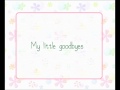 Shedaisy ~ Little Goodbyes Lyrics