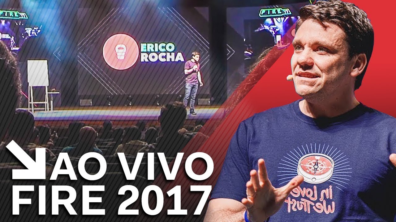 3 DECISÕES PRÁTICAS QUE ESCALARAM MEU NEGÓCIO | FIRE 2017 | ERICO ROCHA