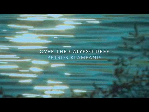 Petros Klampanis – Over the Calypso Deep (sea sessions) ft. Kristjan Randalu & Ziv Ravitz