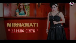 Download lagu Mirnawati - Karang Cinta mp3 Download lagu Mirnawati - Karang Cinta mp3
