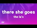 The La S There She Goes Lyrics