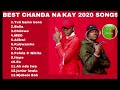 CHANDA NA KAY DJ'S MIX 2020