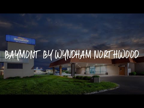 Baymont by Wyndham Northwood Review - Northwood , United States of America