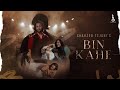Bin Kahe - Official Music Video | Shahzeb Tejani | Natasha Gambhir | Sohail Tejani | Bin Kahe Album