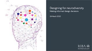 Designing for Neurodiversity: Making informed design decisions