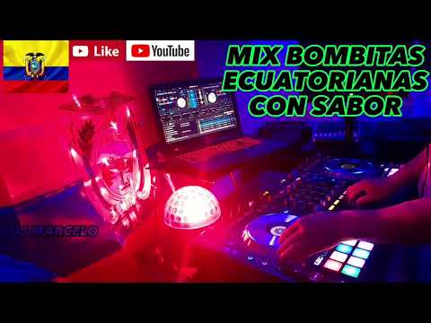 MIX BOMBITAS DE MI LINDO ECUADOR CON SABOR DJ MARCELO 🎧🎵💃🕺💯💪
