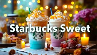 Starbucks Coffee Jazz Music ☕ Sweet Jazz & Bossa Nova Piano Music For Great Moods