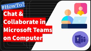 Microsoft Team: Chat and Collaborate on Computer