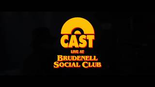 Cast - Teardrops (Live at Brudenell Social Club)