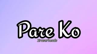 Pare ko - Eraserheads (Lyrics)