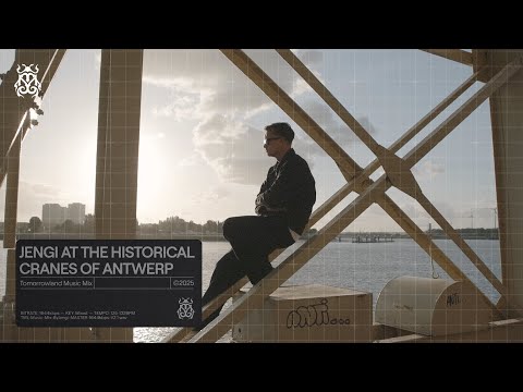 Tomorrowland Music Mix: Jengi at the Historical Cranes of Antwerp