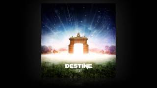 Destine - Stay