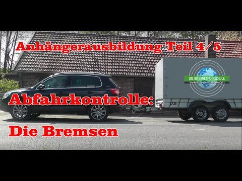 Anhängerausbildung - Abfahrtkontrolle Teil 3/3 - Bremsenkontrolle - Prüfungsfahrt