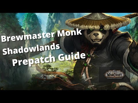 Brewmaster Monk Shadowlands Prepatch Overview