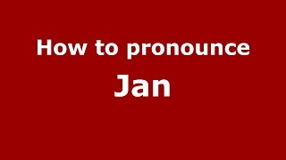 How to pronounce Jan