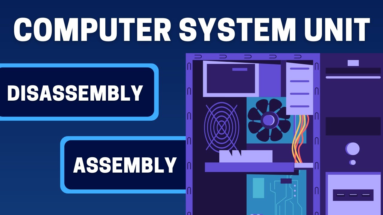CSS | COMPUTER DISASSEMBLY & ASSEMBLY