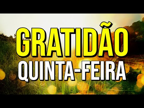 ORAÇÃO DA GRATIDÃO PELA QUINTA-FEIRA QUE COMEÇA