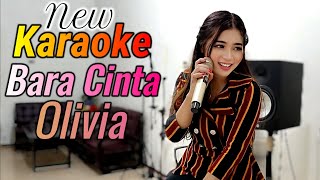 Download lagu BARA CINTA KARAOKE DUET OLIVIA NEW 4K mp3