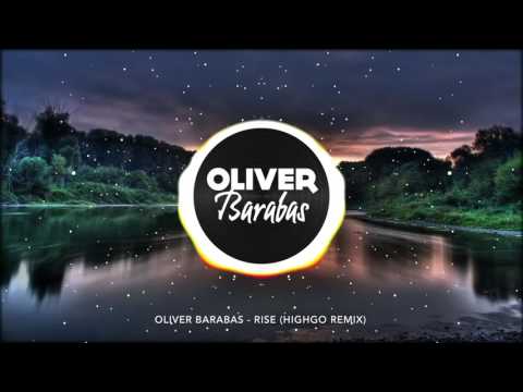 Oliver Barabas - Rise (HighGo Remix)