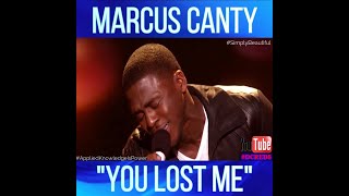 MARCUS CANTY  YOU LOST ME