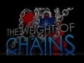 Documentary History - The Weight of Chains