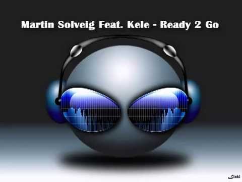 Martin Solveig Feat. Kele - Ready 2 Go