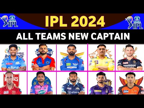 IPL 2024 - All 10 Teams New Captain IPL 2024 || Ipl 2024 Sabhi Teamon ke Naye captain