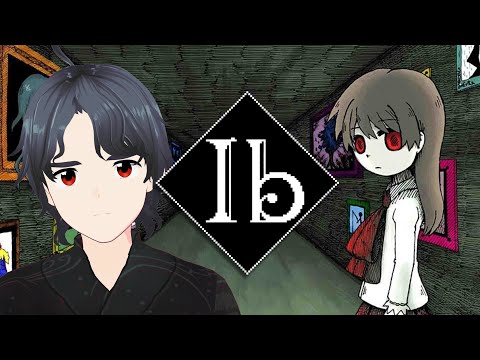 【 Ib】classic spookyweird RPG maker game【 Enra Okibi/煙羅オキビ 】