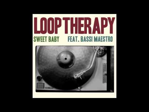 LOOP THERAPY feat. BASSI MAESTRO - Sweet Baby