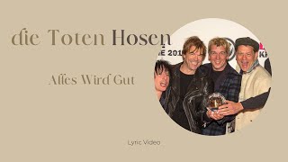 Lyric video: Alles wird gut von den Toten Hosen
