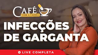 Café Com a Farma - Infecções de Garganta