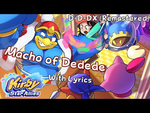 Video thumbnail for Macho of Dedede WITH LYRICS DX (Remastered)