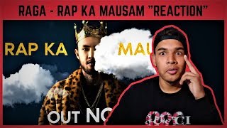 Raga || RAP KA MAUSAM || "REACTION" !!