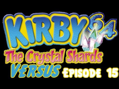 Kirby 64 Versus - Episode 15