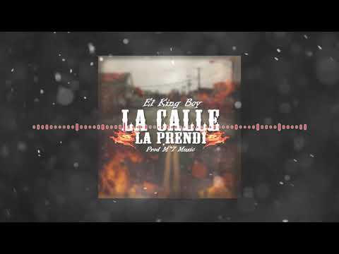 El King Boy - La Calle La Prendi (Prod By M*7 Music) (movimiento paralelo )